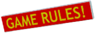 GAME RULES!.