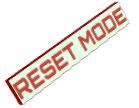 RESET MODE