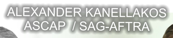 ALEXANDER KANELLAKOS ASCAP  / SAG-AFTRA