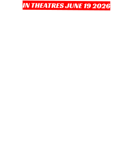 IN THEATRES JUNE 19 2026