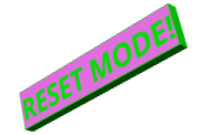 RESET MODE!