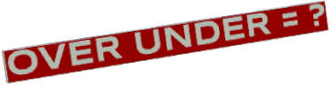 OVER UNDER = ?