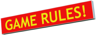 GAME RULES!.