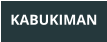 KABUKIMAN