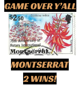 MONTSERRAT  2 WINS! GAME OVER Y’ALL