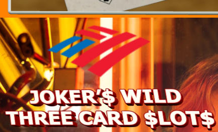 JOKER’$ WILD THREE CARD $LOT$