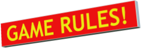 GAME RULES!.